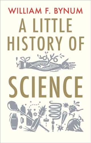 A Little History of Science von Yale University Press